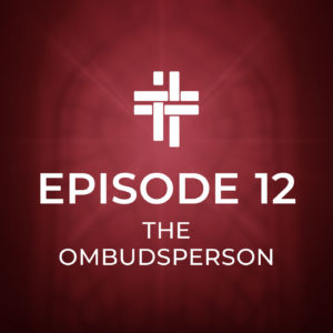Peace Be With You Podcast Episode 12 The Ombudsperson